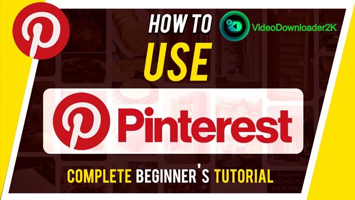 How to Use Pinterest for Beginners? 6 Steps To Become A Pro